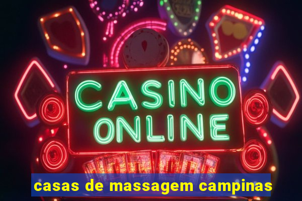 casas de massagem campinas